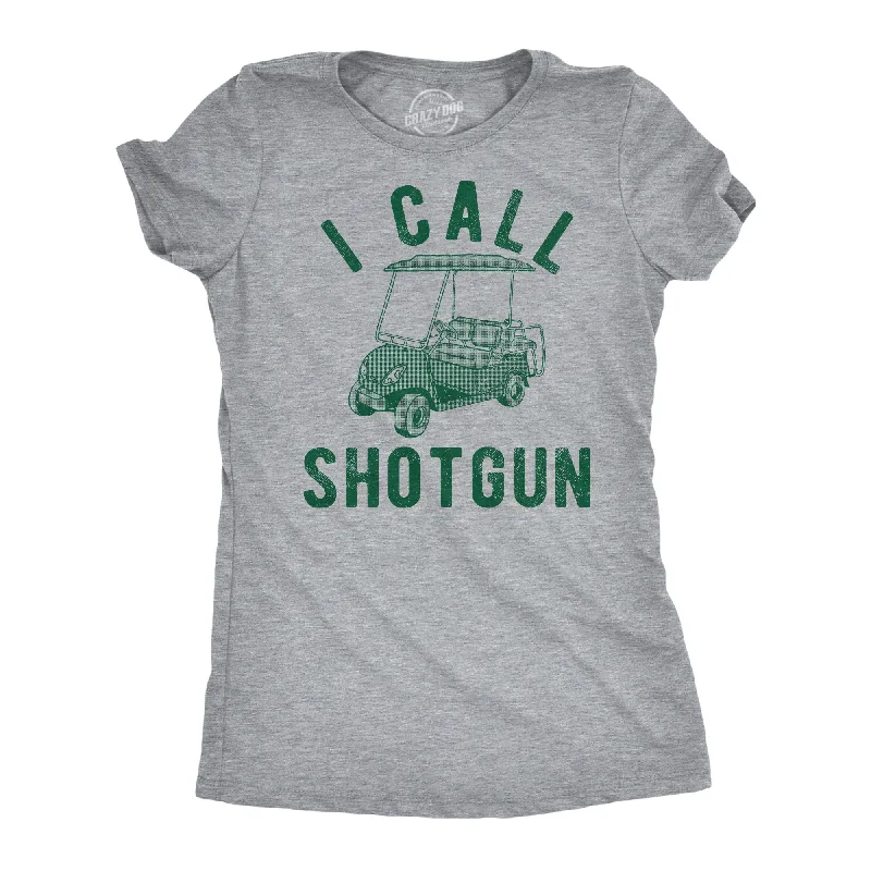 Organic Cotton Women T Shirt for Eco - Conscious WearersI Call Shotgun Women's T Shirt