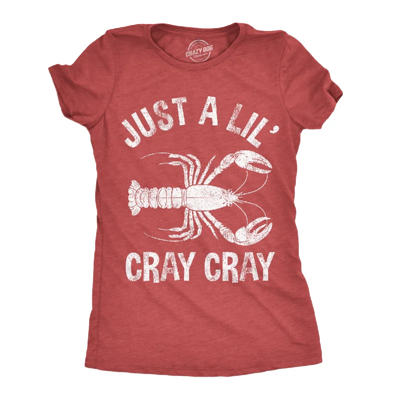 Embroidered Women T Shirt with Intricate DetailsJust A Lil Cray Cray Women's T Shirt