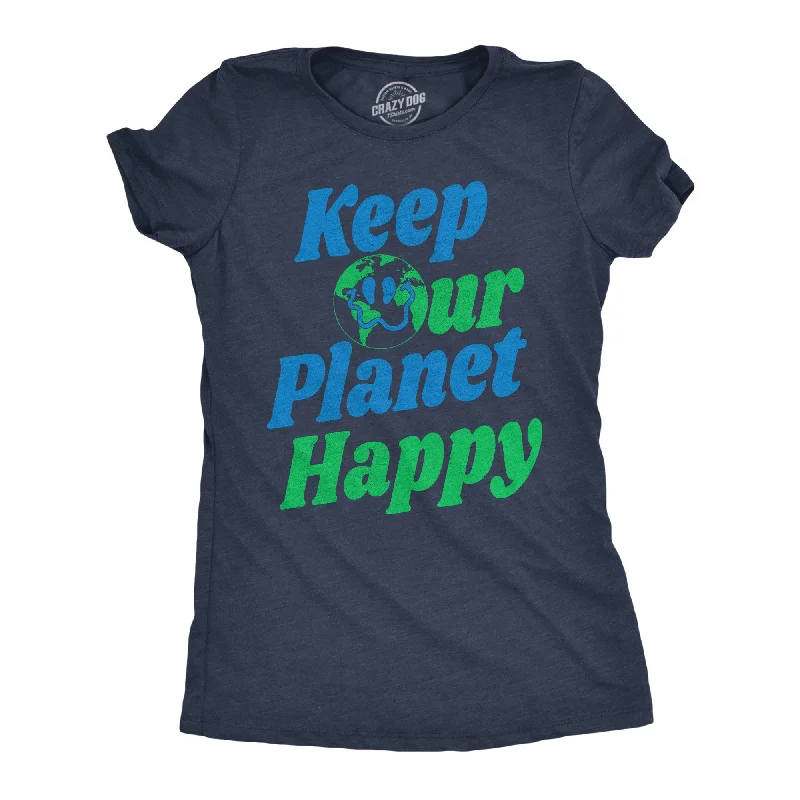 Pocketed Women T Shirt for Added FunctionalityKeep Our Planet Happy Women's T Shirt