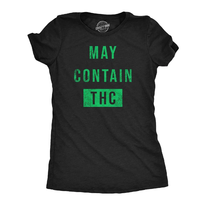 Crew Neck Women T Shirt with a Timeless DesignMay Contain THC Women's T Shirt