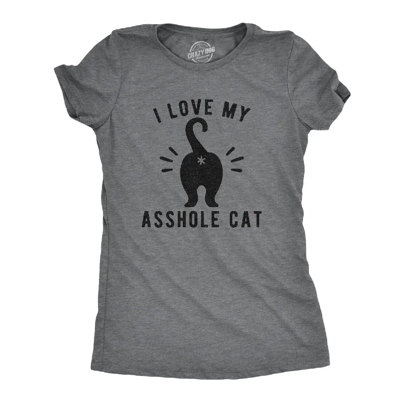 Graphic Print Women T Shirt for a Trendy StatementI Love My Asshole Cat Women's T Shirt