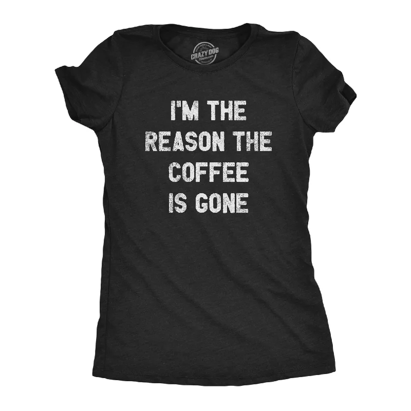 Striped Women T Shirt in a Classic PatternI'm The Reason The Coffee Is Gone Women's T Shirt