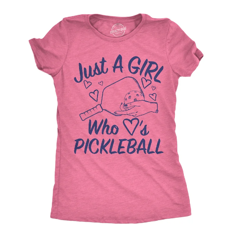 Crew Neck Women T Shirt with a Timeless DesignJust A Girl Who Loves Pickleball Women's T Shirt