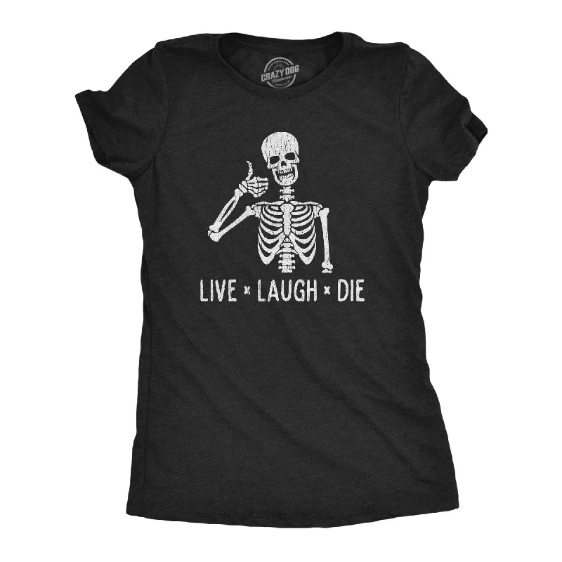 Muscle Women T Shirt for a Sporty and Casual LookLive Laugh Die Women's T Shirt