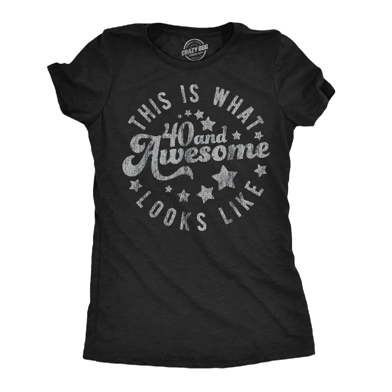 Plus Size Women T Shirt for a Comfortable and Flattering FitThis Is What 40 And Awesome Looks Like Women's T Shirt