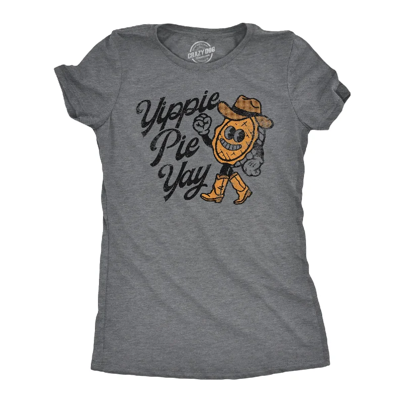 Pocketed Women T Shirt for Added FunctionalityYippie Pie Yay Women's T Shirt